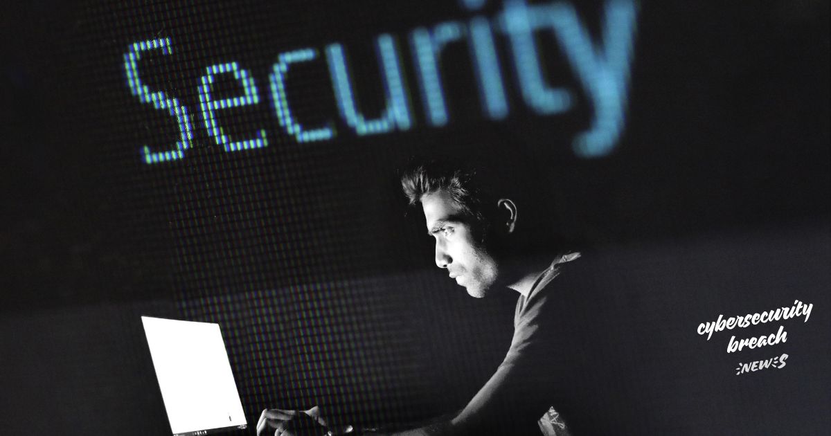 cybersecurity breach news