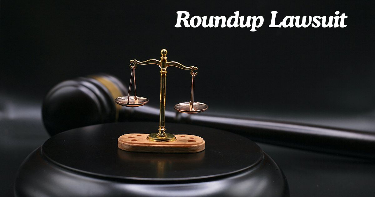 Roundup Lawsuit
